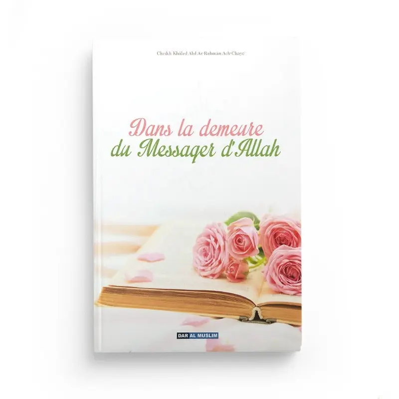 Dans la demeure du Messager d'Allah