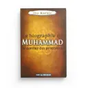 La biographie de Muhammad le Prophète de l'islam