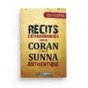 Récits extraordinaires tirés du Coran et de la Sunna authentique