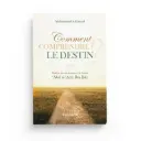 Comment comprendre le destin - Muhammad al-Hamad