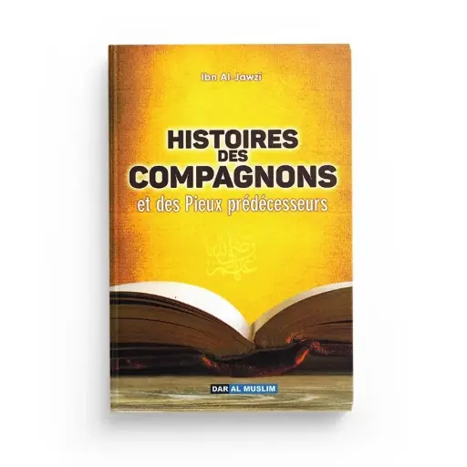 Histoires des compagnons et des pieux-prédécesseurs