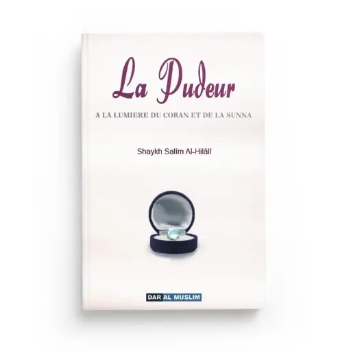 La pudeur à la lumière du Coran et de la Sunna